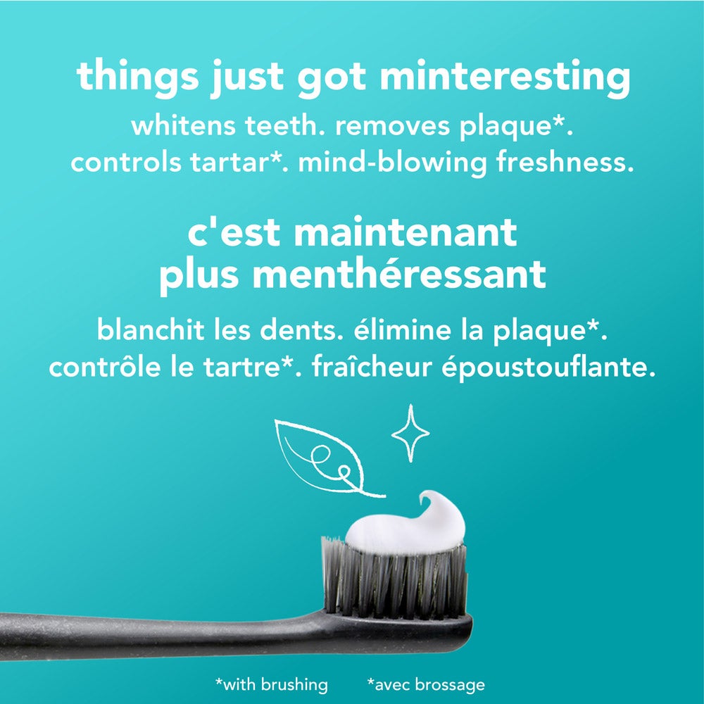 A close-up of a toothbrush with a dollop of white toothpaste sits at the bottom of a turquoise background. Text above highlights the toothpaste’s benefits: &quot;whitens teeth, removes plaque, controls tartar, mind-blowing freshness&quot; in English and French. There’s a leaf illustration above the toothbrush.